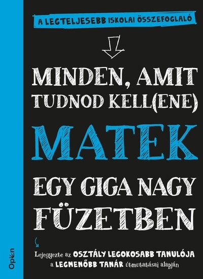 Matek egy giga nagy füzetben - Minden, amit tudnod kell(ene)