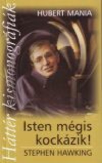 ISTEN MÉGIS KOCKÁZIK! /STEPHEN HAWKING