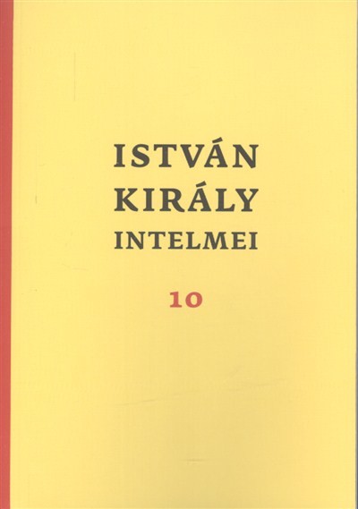 ISTVÁN KIRÁLY INTELMEI