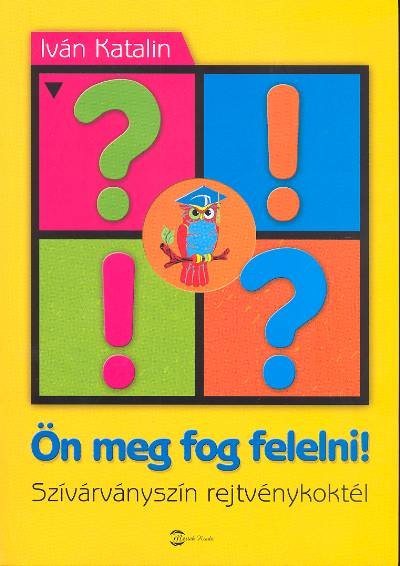 Ön meg fog felelni! /Szivárványszín koktél