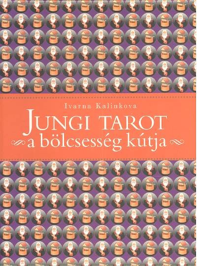 Jungi tarot /A bölcsesség kútja