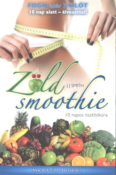 Zöld smoothie /10 napos tisztítókúra