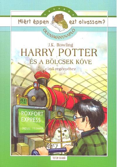 Harry Potter és a bölcsek köve - Olvasmánynapló /Miért éppen ezt olvassam?.