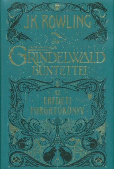 Legendás állatok: Grindelwald bűntettei - Az eredeti forgatókönyv (kemény)