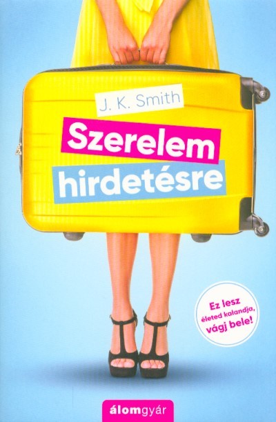 Szerelem hirdetésre /Ez lesz életed kalandja, vágj bele