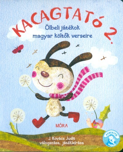 Kacagtató 2. /Ölbeli játékok magyar költők verseire