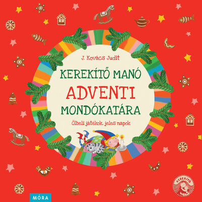 Kerekítő manó adventi mondókatára - Ölbeli játékok, jeles napok §k