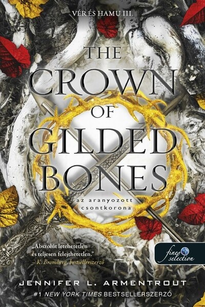 The Crown of Gilded Bones - Az aranyozott csontkorona - Vér és hamu III.