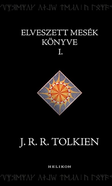 Elveszett mesék könyve I. - Középfölde históriája (új kiadás).