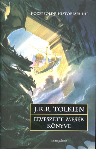 ELVESZETT MESÉK KÖNYVE /KÖZÉPFÖLDE HISTÓRIÁJA I-II.