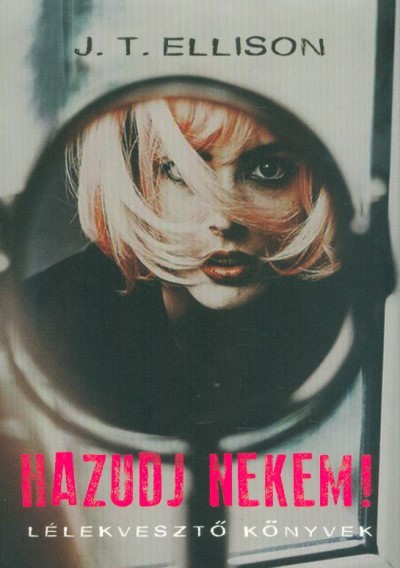 Hazudj nekem! /Lélekvesztő könyvek
