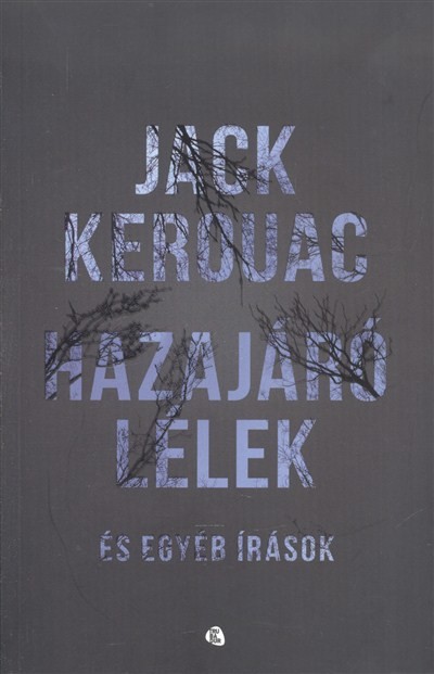 Hazajáró lélek /És egyéb írások