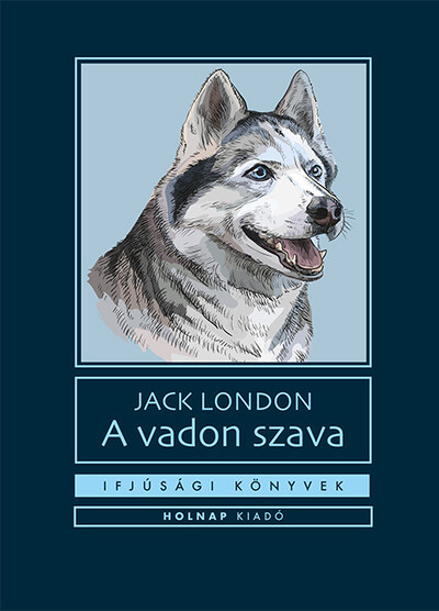 A vadon szava - Ifjúsági könyvek (új kiadás)