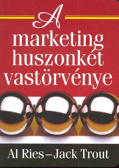 A MARKETING HUSZONKÉT VASTÖRVÉNYE