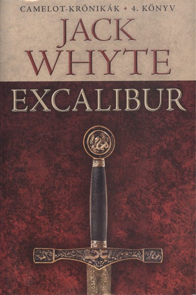 Excalibur /Camelot-krónikák 4.