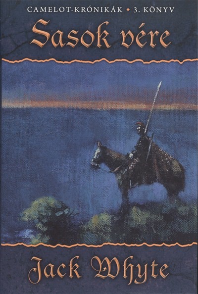 Sasok vére /Camelot-krónikák 3.