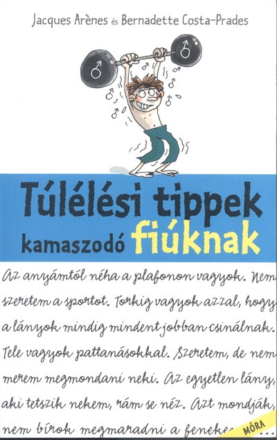 Túlélési tippek kamaszodó fiúknak