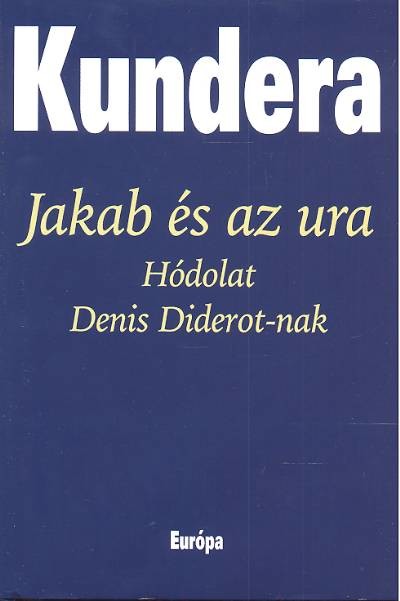 JAKAB ÉS AZ URA /HÓDOLAT DENIS DIDEROT-NAK