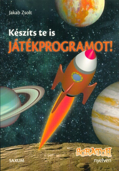 Készíts te is játékprogramot! - Scratch nyelven