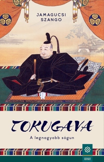 Tokugava - A legnagyobb sógun