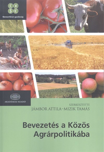 BEVEZETÉS A KÖZÖS AGRÁRPOLITIKÁBA /NEMZETKÖZI GAZDASÁG