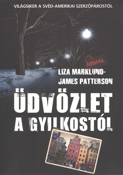 ÜDVÖZLET A GYILKOSTÓL
