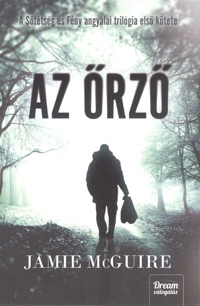 AZ ŐRZŐ /A SÖTÉTSÉG ÉS FÉNY ANGYALAI 1.