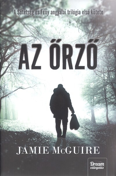 Az őrző /A sötétség és fény angyalai 1.
