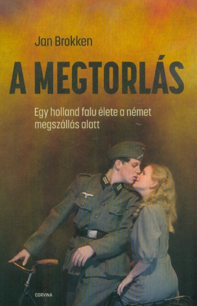A megtorlás - Egy holland falu élete a német megszállás alatt