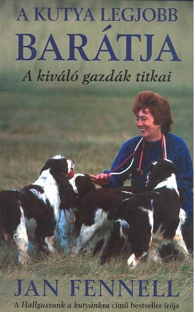 A kutya legjobb barátja /A kiváló gazdák titkai