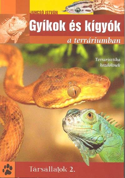 GYÍKOK ÉS KÍGYÓK A TERRÁRIUMBAN /TÁRSÁLLATOK 2.