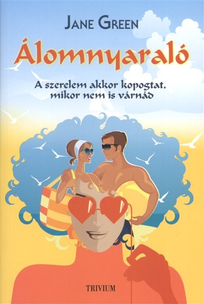 Álomnyaraló /A szerelem akkor kopogtat, mikor nem is várnád