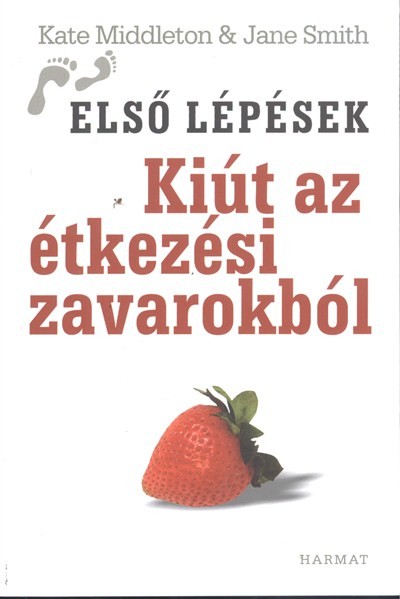 Kiút az étkezési zavarokból /Első lépések