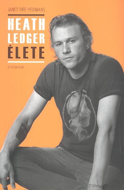 HEATH LEDGER ÉLETE