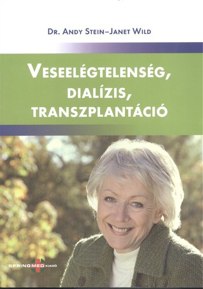 Veseelégtelenség, dialízis, transzplantáció