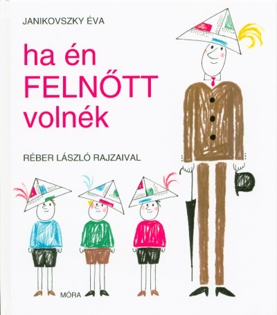 Ha én felnőtt volnék (12. kiadás)