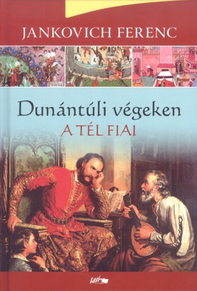 A tél fiai /Dunántúli végeken II.