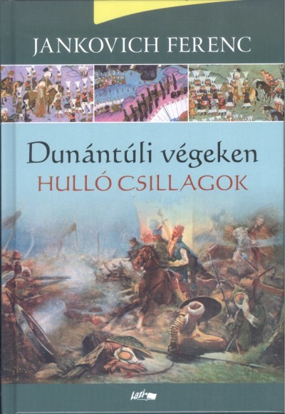 Hulló csillagok /Dunántúli végeken I.