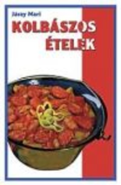 KOLBÁSZOS ÉTELEK