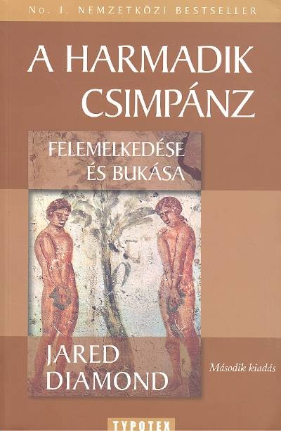 A HARMADIK CSIMPÁNZ FELEMELKEDÉSE ÉS BUKÁSA