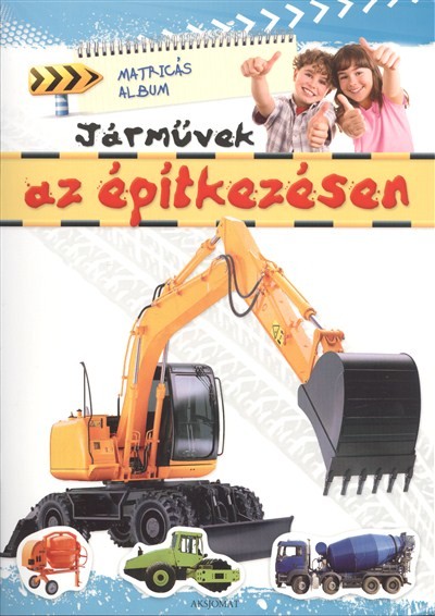 JÁRMŰVEK AZ ÉPÍTKEZÉSEN /MATRICÁS ALBUM