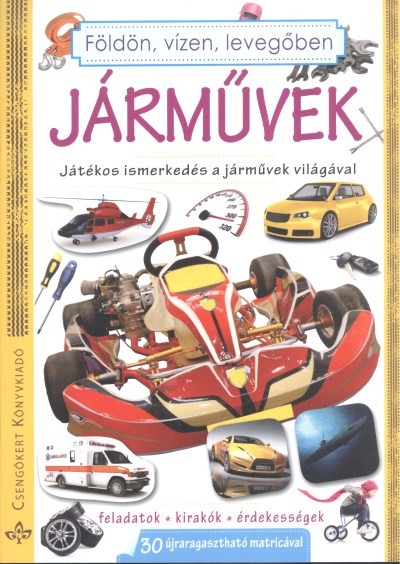 JÁRMŰVEK /JÁTÉKOS ISMERKEDÉS A JÁRMŰVEK VILÁGÁVAL