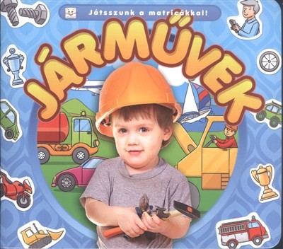 JÁRMŰVEK /JÁTSSZUNK A MATRICÁKKAL!