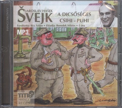 Svejk - A dicsőséges csihi-puhi /Mp3 hangos regény