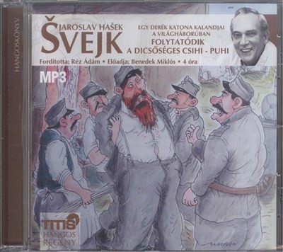 SVEJK - FOLYTATÓDIK A DICSŐSÉGES CSIHI-PUHI /HANGOSKÖNYV