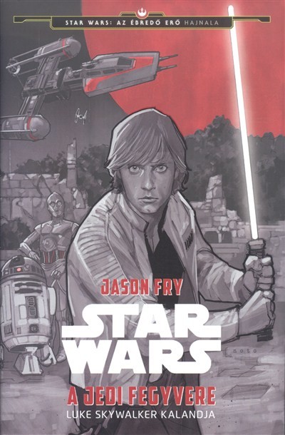 Star Wars: A jedi fegyvere /Luke Skywalker kalandja