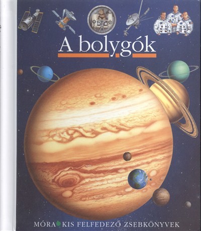 A bolygók /Kis felfedező zsebkönyvek