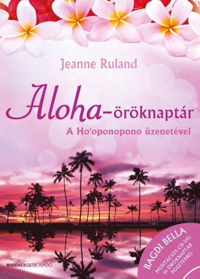 Aloha-öröknaptár /A Ho`oponopono üzenetével + CD