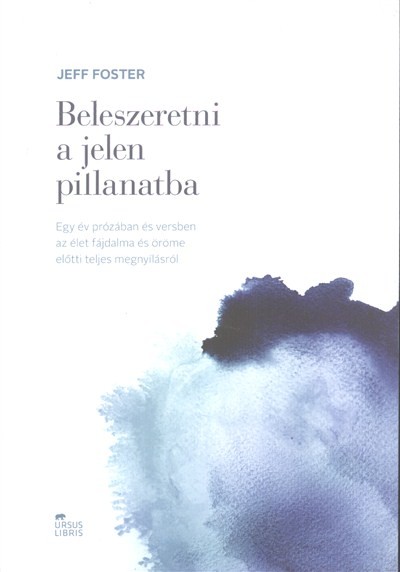 BELESZERETNI A JELEN PILLANATBA