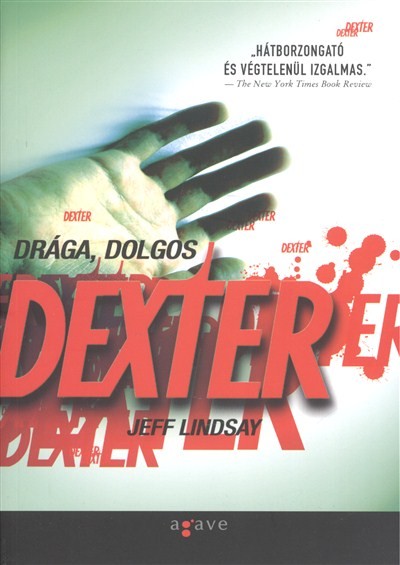 DRÁGA, DOLGOS DEXTER